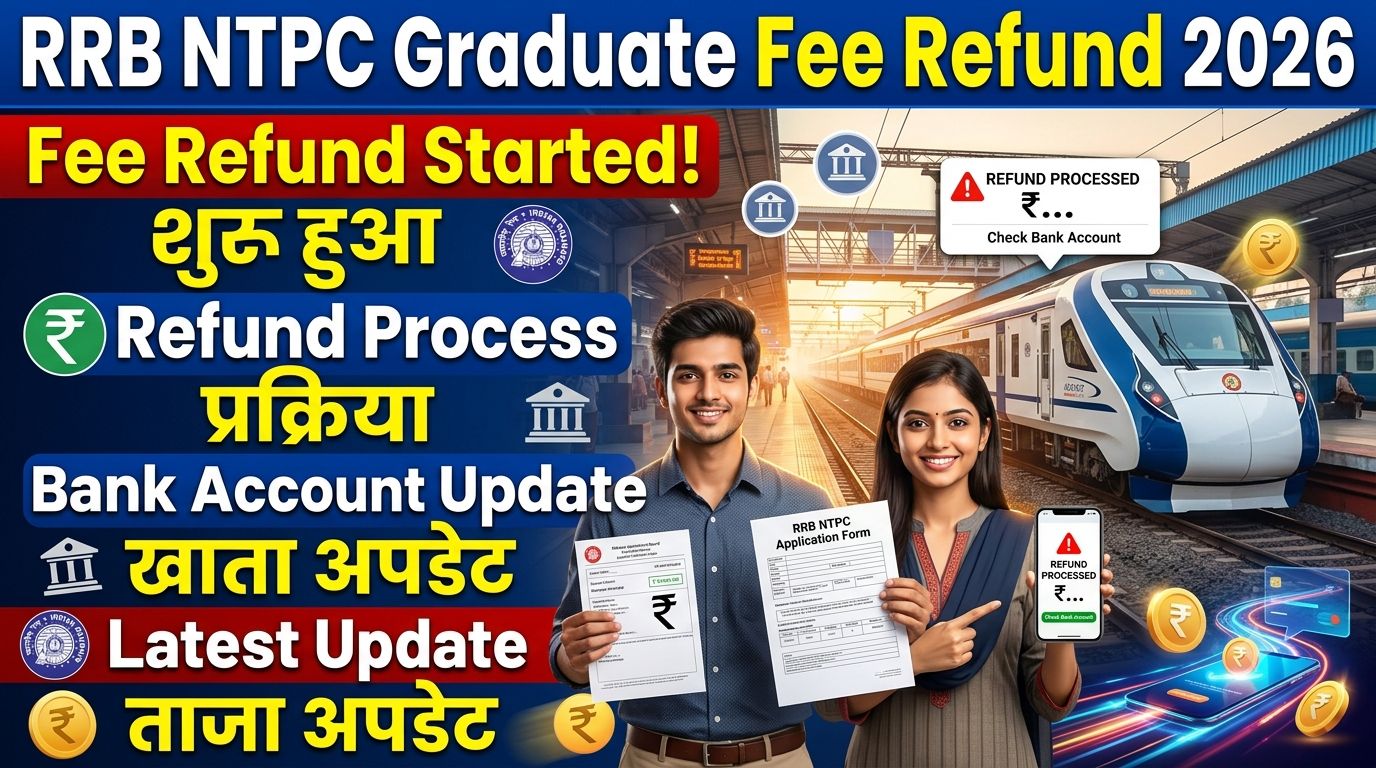 RRB NTPC Graduate Fee Refund 2026